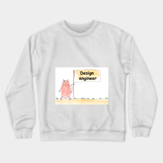 Design engineer. Profession, work, job. Cat shows a banner with the inscription. Watercolor illustration. A gift for a professional. Crewneck Sweatshirt by grafinya